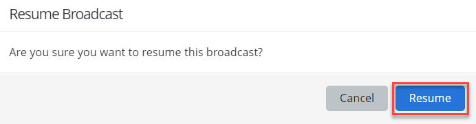 resume broadcast