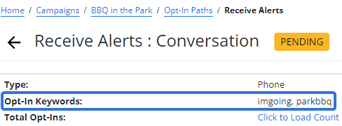 The Opt-In keywords can be seen on the Opt In Path page.